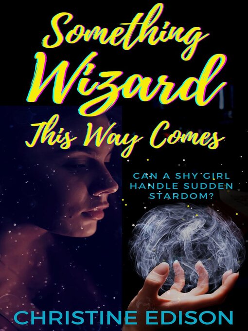 Title details for Something Wizard This Way Comes by Christine Edison - Available